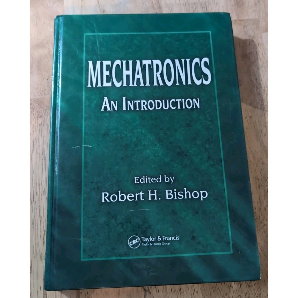 Mechatronics : An Introduction by Robert H. Bishop‎ (2005, Hardcover)
